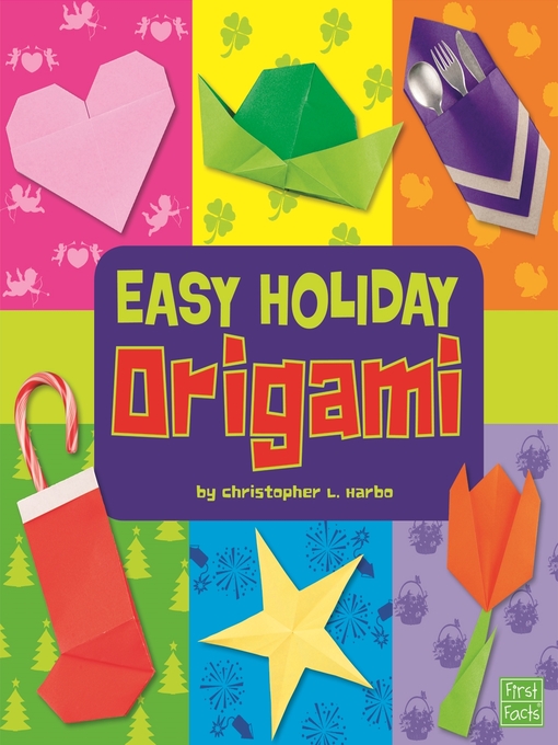 Title details for Easy Holiday Origami by Christopher L. Harbo - Available